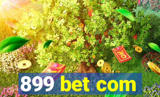 899 bet com